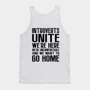 Introverts Unite, We're Here.... Tank Top